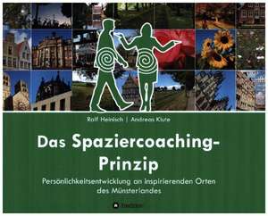 Das Spaziercoaching-Prinzip de Ralf Heinisch