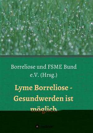 Breinlinger, A: Lyme Borreliose - Gesundwerden ist möglich