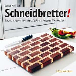 Schneidbretter! de David Picciuto