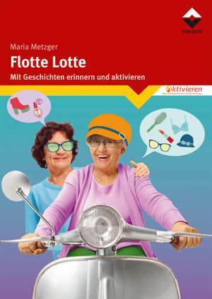 Flotte Lotte de Maria Metzger