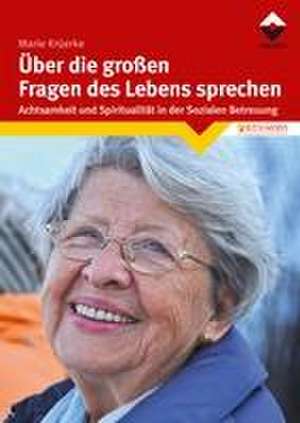 Über die großen Fragen des Lebens sprechen de Marie Krüerke