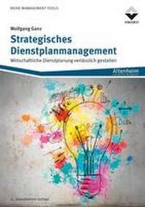 Strategisches Dienstplanmanagement de Wolfgang Ganz