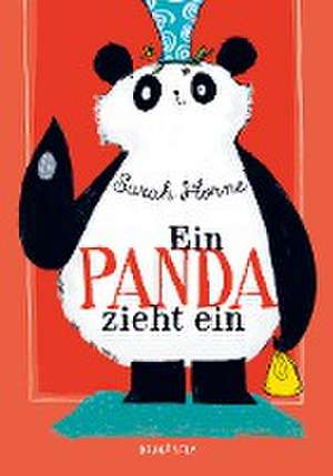 Ein Panda zieht ein de Sarah Horne