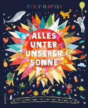 Alles unter unserer Sonne. de Molly Oldfield