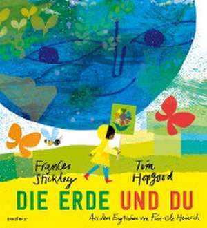 Die Erde und du de Frances Stickley