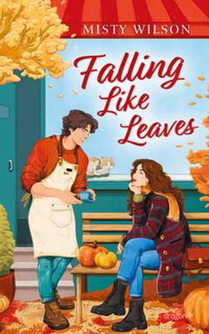 Falling Like Leaves de Misty Wilson
