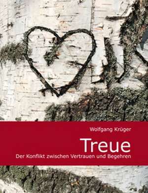 Treue de Wolfgang Krüger
