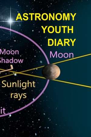 Astronomy Youth Diary de Lars Lichtenstein