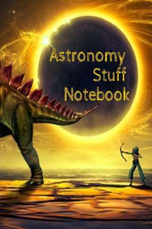 Astronomy Stuff Notebook de Lars Lichtenstein