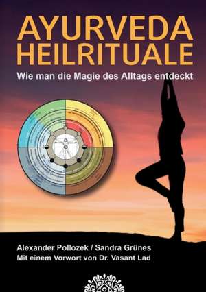 AYURVEDA HEILRITUALE de Sandra Grünes