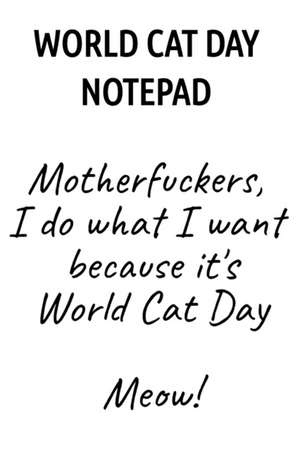 World Cat Day Notepad de Jennifer Wellington