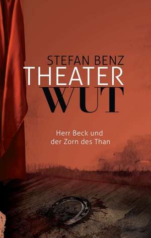 Theaterwut de Stefan Benz