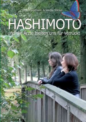 HASHIMOTO und die Ärzte hielten uns für verrückt de Lena Pöppelmann