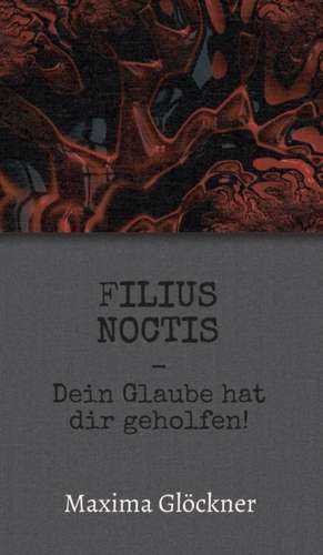 Filius Noctis de Maxima Glöckner