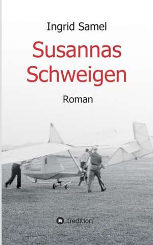 Susannas Schweigen de Ingrid Samel