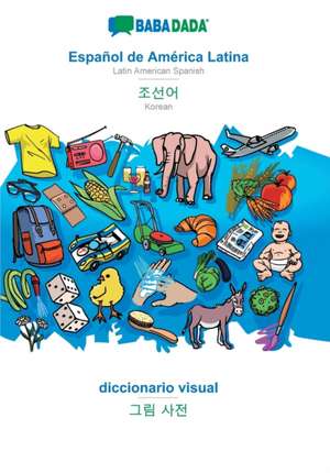 BABADADA, Español de América Latina - Korean (in Hangul script), diccionario visual - visual dictionary (in Hangul script) de Babadada Gmbh