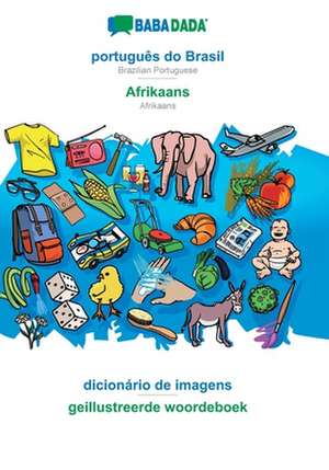 BABADADA, português do Brasil - Afrikaans, dicionário de imagens - geillustreerde woordeboek de Babadada Gmbh