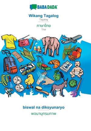 BABADADA, Wikang Tagalog - Thai (in thai script), biswal na diksyunaryo - visual dictionary (in thai script) de Babadada Gmbh