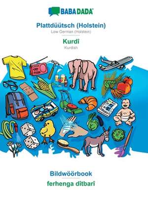 BABADADA, Plattdüütsch (Holstein) - Kurdî, Bildwöörbook - ferhenga dîtbarî de Babadada Gmbh