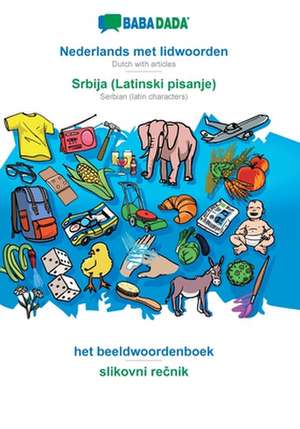 BABADADA, Nederlands met lidwoorden - Srbija (Latinski pisanje), het beeldwoordenboek - slikovni recnik de Babadada Gmbh