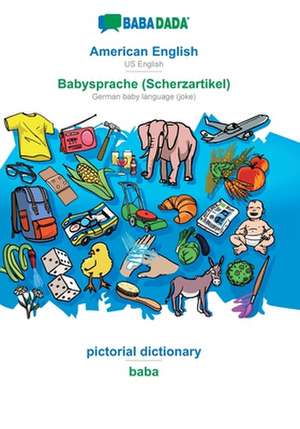 BABADADA, American English - Babysprache (Scherzartikel), pictorial dictionary - baba de Babadada Gmbh