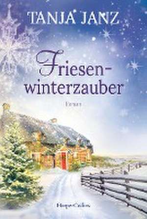 Friesenwinterzauber de Tanja Janz