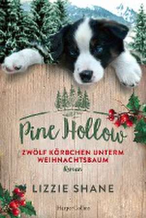 Pine Hollow - Zwölf Körbchen unterm Weihnachtsbaum de Lizzie Shane