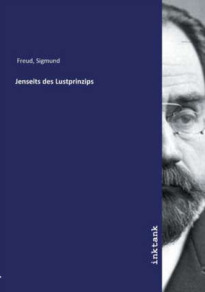 Jenseits des Lustprinzips de Sigmund Freud