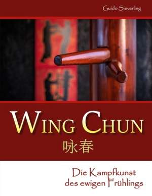 Wing Chun de Guido Sieverling