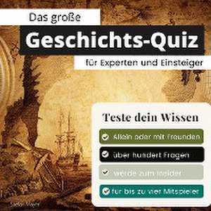 Das große Geschichts-Quiz für Experten und Einsteiger de Stefan Mayer