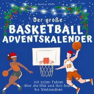 Der grosse Basketball-Adventskalender de Markus Klein