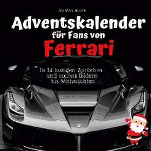 Adventskalender für Fans von Ferrari de Markus Klein