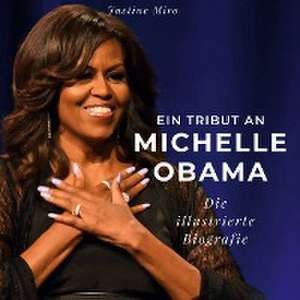 Ein Tribut an Michelle Obama de Justine Miro