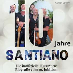 10 Jahre Santiano de Sandra Meister