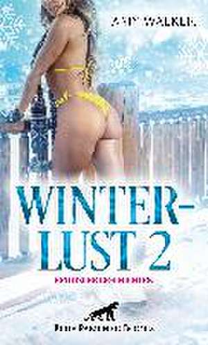 WinterLust 2 | Erotische Geschichten de Amy Walker