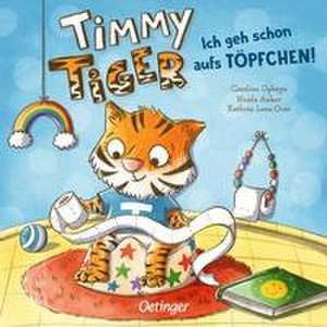 Timmy Tiger. Ich geh schon aufs Töpfchen! de Nicola Anker