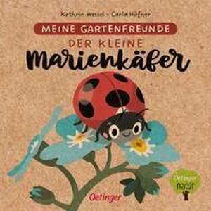 Meine Gartenfreunde. Der kleine Marienkäfer de Carla Häfner