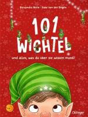 101 Wichtel und alles, was du über sie wissen musst! de Ruby van der Bogen