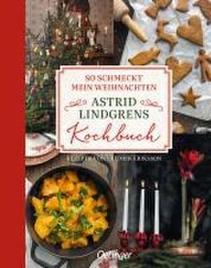 So schmeckt mein Weihnachten de Astrid Lindgren