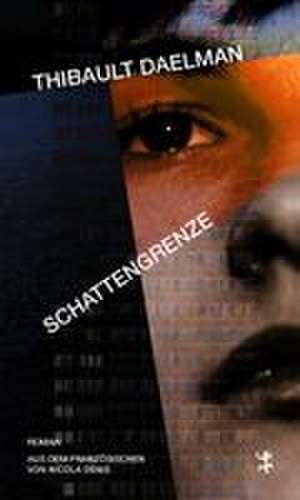 Schattengrenze de Thibault Daelman
