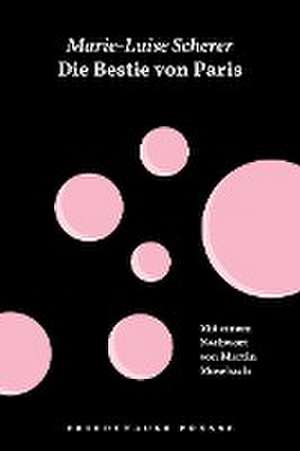 Die Bestie von Paris und andere Geschichten de Marie-Luise Scherer