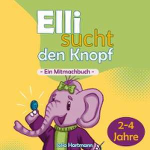 Elli sucht den Knopf de Julia Hartmann