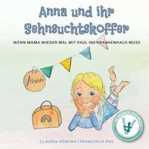 Anna und ihr Sehnsuchtskoffer de Claudia Höwing