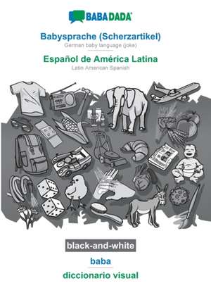 BABADADA black-and-white, Babysprache (Scherzartikel) - Español de América Latina, baba - diccionario visual de Babadada Gmbh