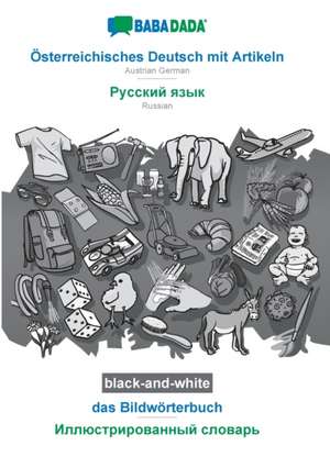 BABADADA black-and-white, Österreichisches Deutsch mit Artikeln - Russian (in cyrillic script), das Bildwörterbuch - visual dictionary (in cyrillic script) de Babadada Gmbh