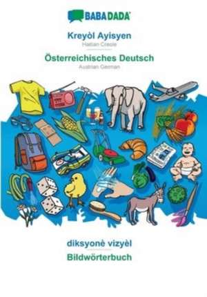 BABADADA, Kreyòl Ayisyen - Österreichisches Deutsch, diksyonè vizyèl - Bildwörterbuch de Babadada Gmbh