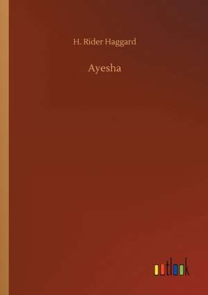 Ayesha de H. Rider Haggard