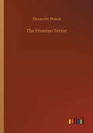 The Prussian Terror de Alexandre Dumas