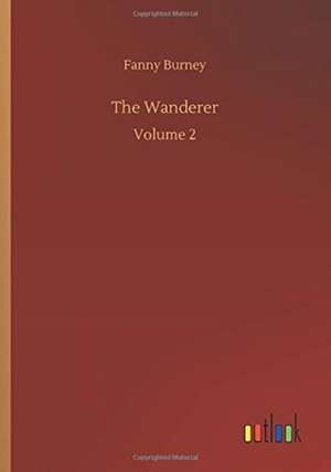 The Wanderer de Fanny Burney