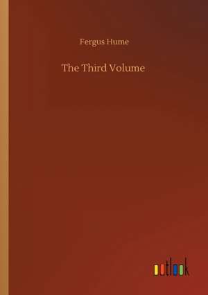 The Third Volume de Fergus Hume